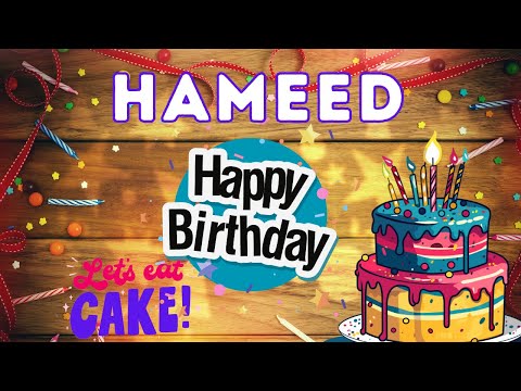 Happy Birthday Hameed, Birthday of Hameed, Best Birthday Wishes, hbd