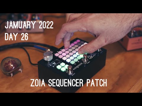 Jamuary 2022 - Day 26 - Zoia Sequencer Patch