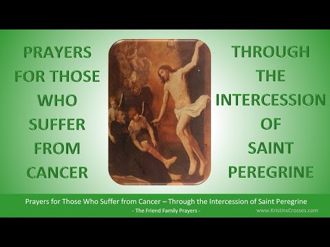 Prayers for Those Who Suffer from Cancer - Through the Intercession of Saint Peregrine