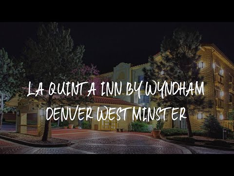 La Quinta Inn by Wyndham Denver Westminster Review - Westminster , United States of America