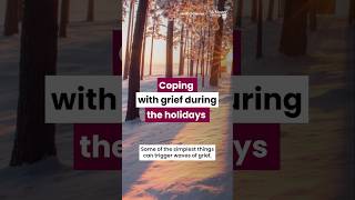 How you can manage grief during the holidays (and other triggering times) #shorts #grief