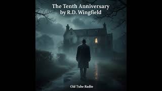 The Tenth Anniversary by R.D. Wingfield : BBC RADIO DRAMA