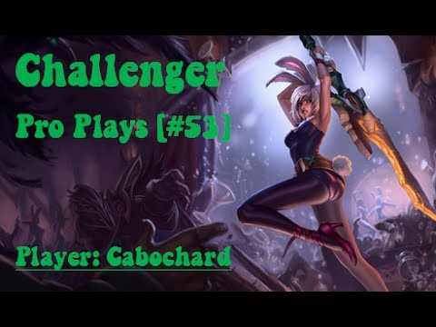 [Challenger Pro Plays #53] Cabochard - Need 3 to kill me?