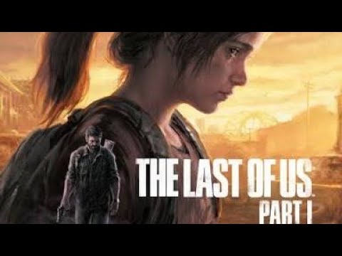The Last Of Us Part 1 Gameplay Walkthrough Part 7