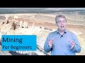 Mining For Beginners How Does A Metals And Mineral Mine Work