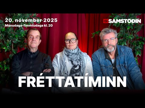 Fréttatíminn 20. nóv. 2025