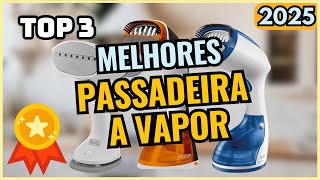 ???? Top 3 Melhores PASSADEIRA A VAPOR 2024 | Qual MELHOR Passadeira a Vapor? 2024 [NOVO] ️