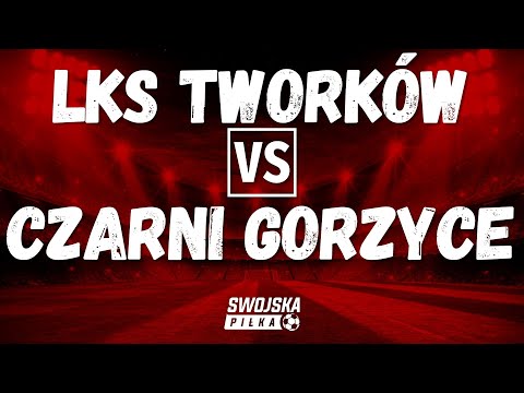 PUCHAR POLSKI: LKS TWORKÓW 🆚️ CZARNI GORZYCE (SKRÓT MECZU)