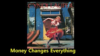 Cyndi Lauper - Money Changes Everything with lyrics -  ( Music &amp; Lyrics )