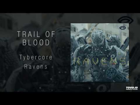 Tybercore - Trail Of Blood [Epic Hybrid Rock Music]