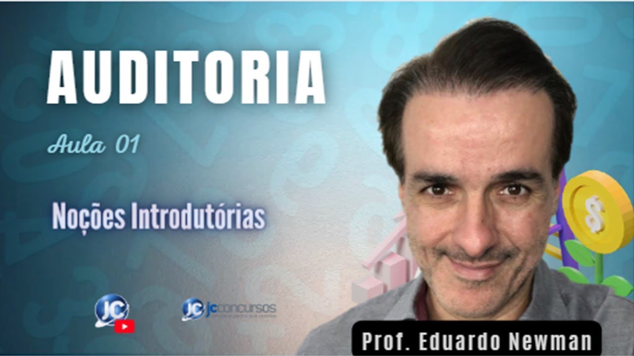 AUDITORIA - Aula 01 - Noções Introdutórias