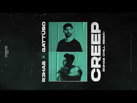 R3HAB & GATTÜSO - Creep (R3HAB Chill Remix) (Official Music)