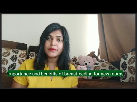 Importance and benefits of breast feeding for new moms