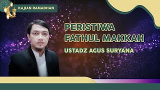 Download lagu Peristiwa Fathul Makkah | Ustadz Agus Sryana, M.Pd | Dakwah Islam ID mp3