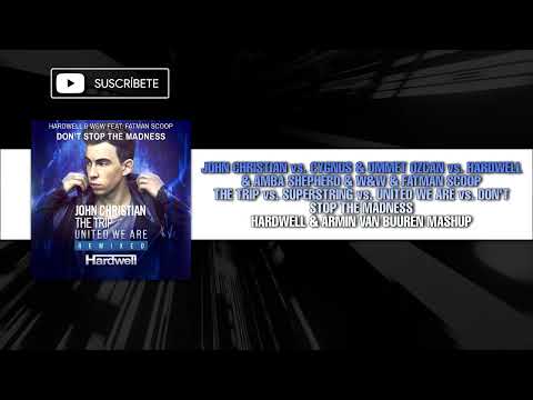 The Trip vs. United We Are vs. Dont Stop The Madness (Hardwell & Armin van Buuren TwoIsOne Mashup)
