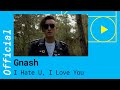 Gnash – I Hate You, I Love You feat. Olivia O´Brien [Official Video]