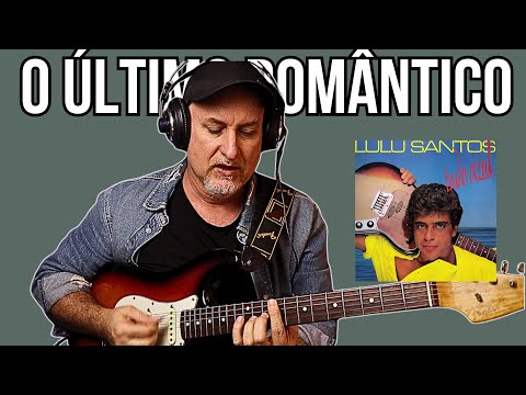 O Último Romântico (Lulu Santos) | Harmonia Completa