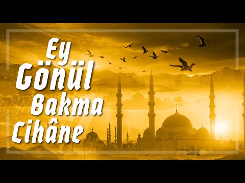 Ey Gönül Bakma Cihana (Senfonik Versiyon)