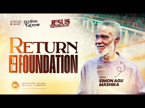 RETURN TO THE FOUNDATION - PAPA SIMON AGU MASHIKA