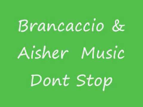Brancaccio & Aisher - Music Dont Stop