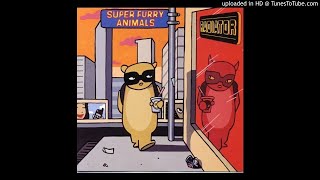 super furry animals - no k (1997)
