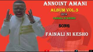 Annoint Amani - Fainal ni Kesho ( official audio a