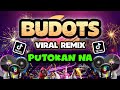 BUDOTS Dance Remix | PUTOKAN NA | Countdown 2024