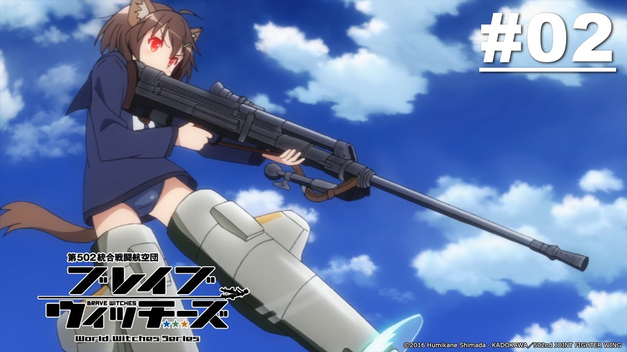 Brave Witches - Tập 02 [Việt sub]