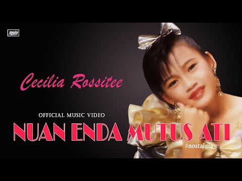 Nuan Enda Mutus Ati - Cecilia Rossittee (Official Music Video) | #lagu lama
