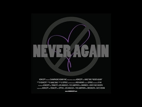 Koncept - Never Again (feat. Mike Two)