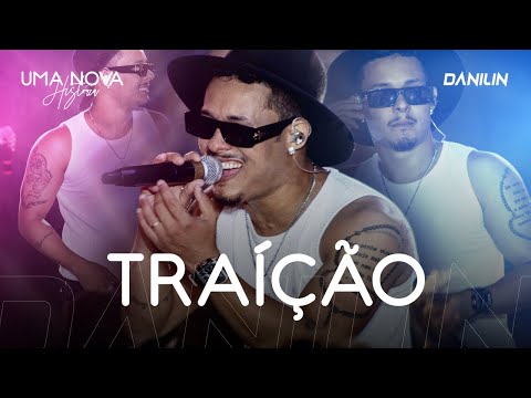DANILIN - Traíção (DVD Uma Nova História)