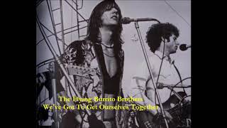 Music video thumbnail preview for The Flying Burrito Brothers - We've Got To Get Ourselves Together - 1969 by Gram Parsons