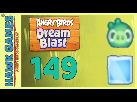 Angry Birds Dream Blast Level 149 - Walkthrough, No Boosters
