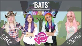 Bats - My Little Pony - Nola Klop Cover