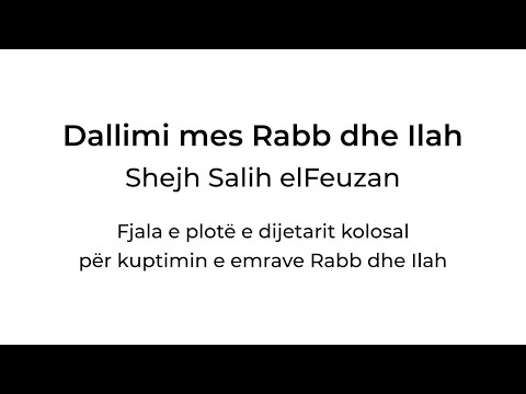 Dallimi mes Rabb dhe Ilah - shejh Salih el Feuzan
