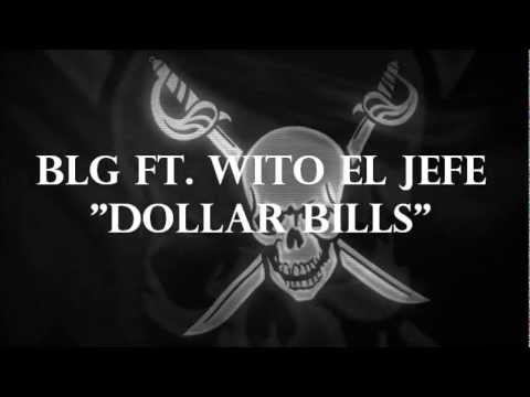 BLG Ft. Wito El Jefe-Dollar Bills
