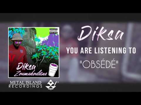 DIKSA - Obsédé | Audio Stream