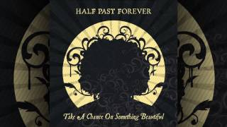Half Past Forever - Cry Tonight