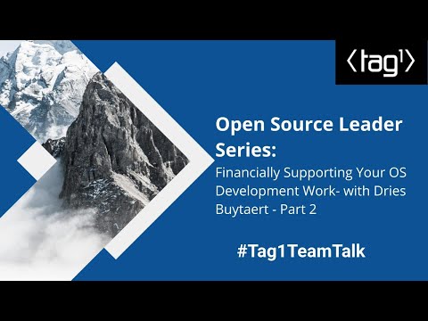 Open Source Leader Series: Financially Supporting Your OS Dev Work - With Dries Buytaert - Part 2