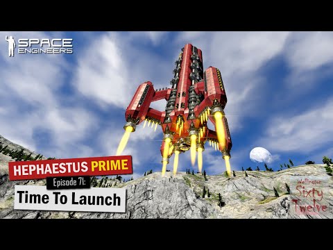 Hephaestus Prime EP71 - Time to Launch (Space Engineers)