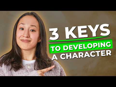 Character Development Made Simple: 3 Questions Every Writer Should Ask
