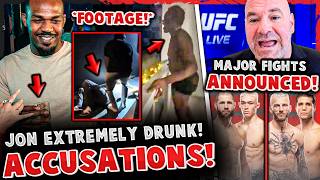 Jon Jones FACING ACCUSATIONS after DRUNKEN FOOTAGE EMERGES! Dana White ANNOUNCES MAJOR FIGHTS!