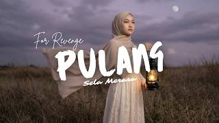 Download lagu PULANG - For Revenge Cover by Sela Merasa mp3