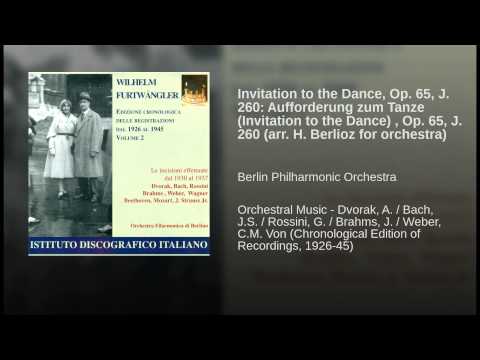 Invitation to the Dance, Op. 65, J. 260: Aufforderung zum Tanze (Invitation to the Dance) , Op....