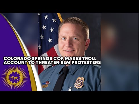 Colorado Springs Cop Caught Using Troll Account To Threaten BLM Protesters On Facebook