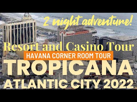Tropicana 2022 Atlantic City Full resort and casino tour