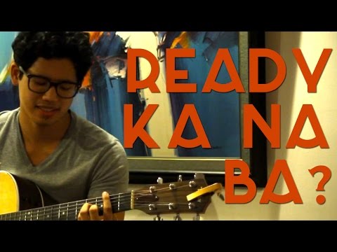 Ready Ka Na Ba? (Kito Romualdez Original)