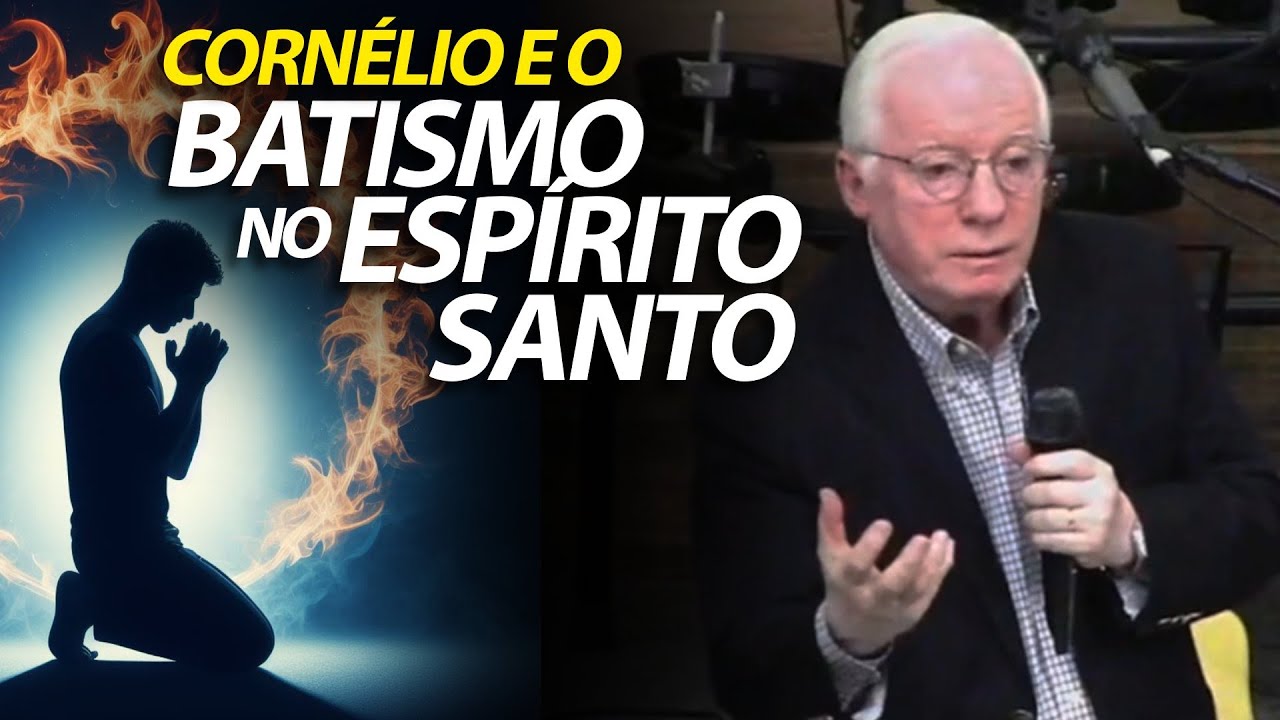 Pregação sobre o batismo no Espírito Santo na vida de Cornélio em Atos 11 | Pastor Paulo Seabra