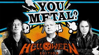 You Metal? - Helloween Edition