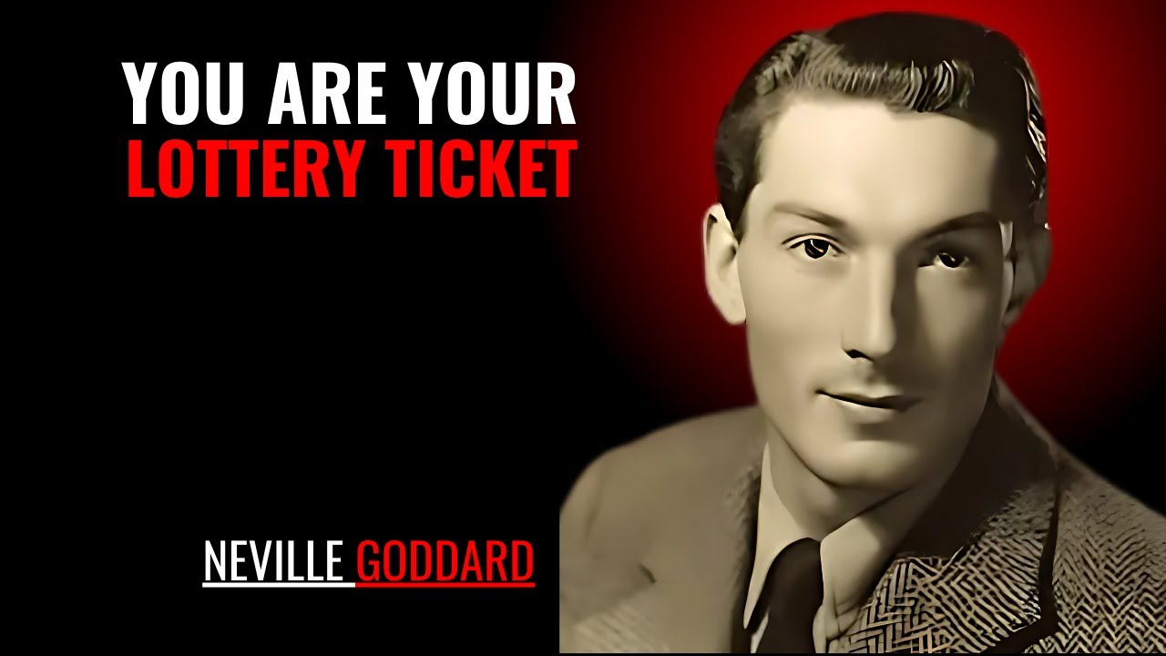 YOU ARE YOUR LOTTERY TICKET '' | NEVILLE GODDARD | POWERFUL TEACHINGS